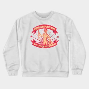 Ringmaster of The ShitShow Logo .aldz Crewneck Sweatshirt